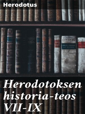 cover image of Herodotoksen historia-teos VII-IX
